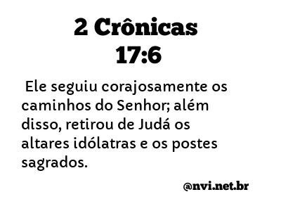 2 CRÔNICAS 17:6 NVI NOVA VERSÃO INTERNACIONAL