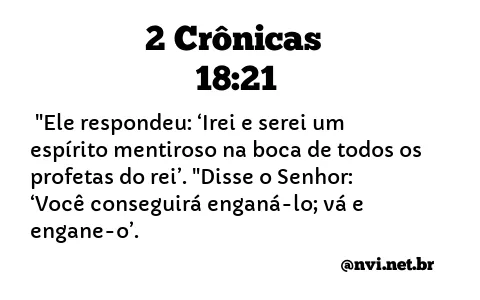 2 CRÔNICAS 18:21 NVI NOVA VERSÃO INTERNACIONAL