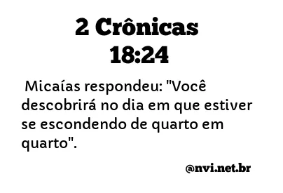 2 CRÔNICAS 18:24 NVI NOVA VERSÃO INTERNACIONAL