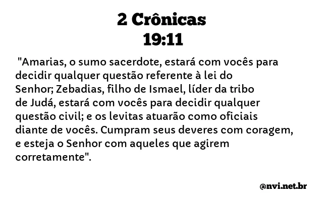 2 CRÔNICAS 19:11 NVI NOVA VERSÃO INTERNACIONAL