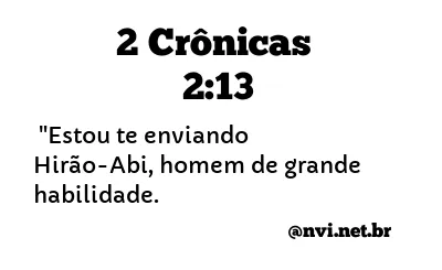 2 CRÔNICAS 2:13 NVI NOVA VERSÃO INTERNACIONAL