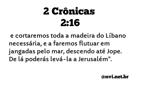 2 CRÔNICAS 2:16 NVI NOVA VERSÃO INTERNACIONAL