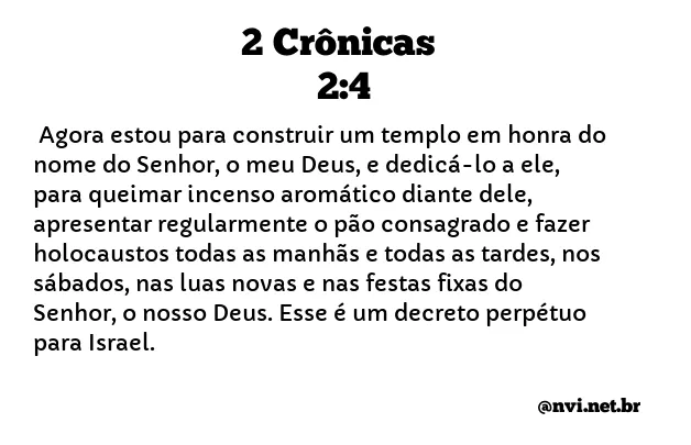 2 CRÔNICAS 2:4 NVI NOVA VERSÃO INTERNACIONAL