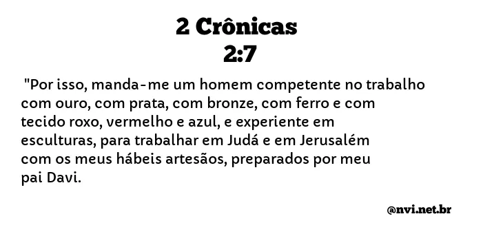 2 CRÔNICAS 2:7 NVI NOVA VERSÃO INTERNACIONAL