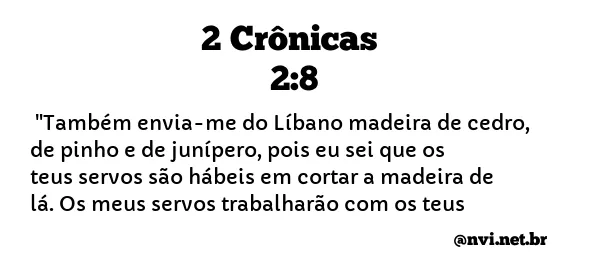 2 CRÔNICAS 2:8 NVI NOVA VERSÃO INTERNACIONAL