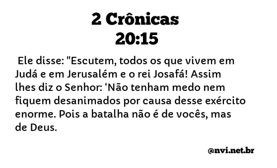 2 CRÔNICAS 20:15 NVI NOVA VERSÃO INTERNACIONAL