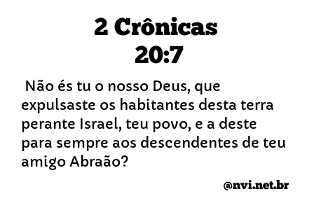 2 CRÔNICAS 20:7 NVI NOVA VERSÃO INTERNACIONAL