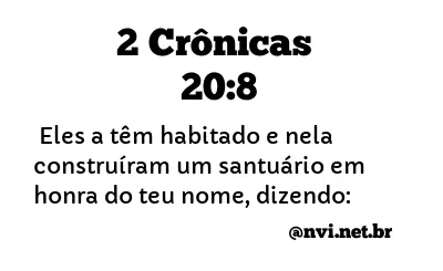 2 CRÔNICAS 20:8 NVI NOVA VERSÃO INTERNACIONAL