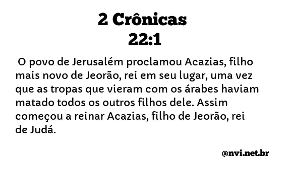 2 CRÔNICAS 22:1 NVI NOVA VERSÃO INTERNACIONAL