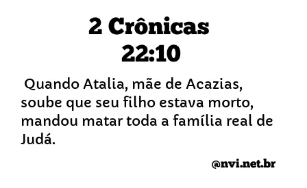 2 CRÔNICAS 22:10 NVI NOVA VERSÃO INTERNACIONAL