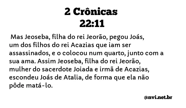 2 CRÔNICAS 22:11 NVI NOVA VERSÃO INTERNACIONAL
