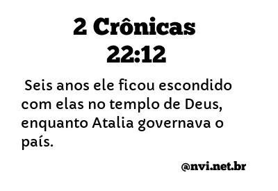 2 CRÔNICAS 22:12 NVI NOVA VERSÃO INTERNACIONAL