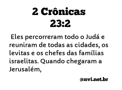 2 CRÔNICAS 23:2 NVI NOVA VERSÃO INTERNACIONAL