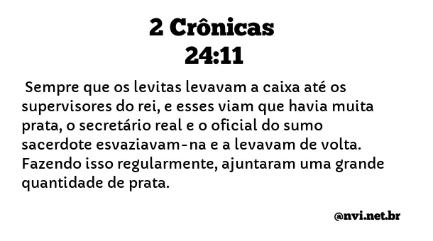 2 CRÔNICAS 24:11 NVI NOVA VERSÃO INTERNACIONAL