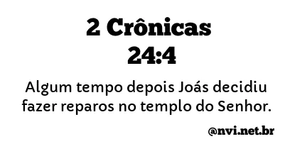 2 CRÔNICAS 24:4 NVI NOVA VERSÃO INTERNACIONAL