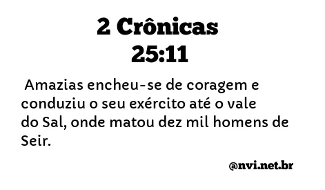 2 CRÔNICAS 25:11 NVI NOVA VERSÃO INTERNACIONAL