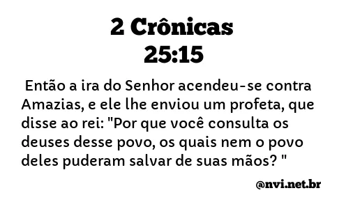 2 CRÔNICAS 25:15 NVI NOVA VERSÃO INTERNACIONAL