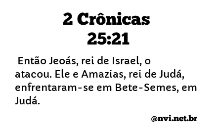 2 CRÔNICAS 25:21 NVI NOVA VERSÃO INTERNACIONAL