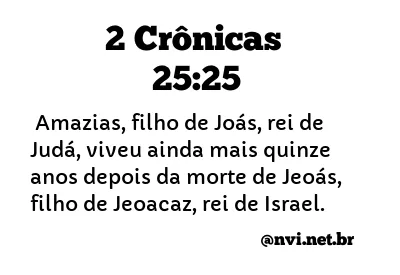 2 CRÔNICAS 25:25 NVI NOVA VERSÃO INTERNACIONAL