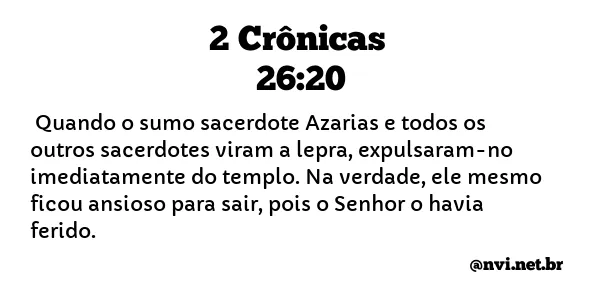 2 CRÔNICAS 26:20 NVI NOVA VERSÃO INTERNACIONAL