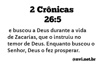 2 CRÔNICAS 26:5 NVI NOVA VERSÃO INTERNACIONAL