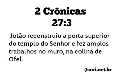 2 CRÔNICAS 27:3 NVI NOVA VERSÃO INTERNACIONAL