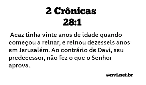 2 CRÔNICAS 28:1 NVI NOVA VERSÃO INTERNACIONAL