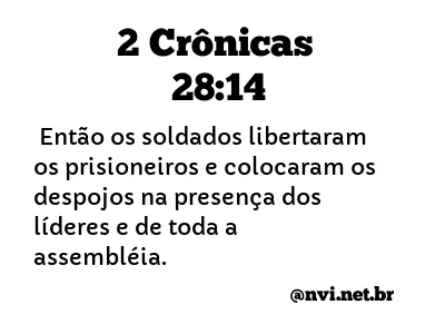 2 CRÔNICAS 28:14 NVI NOVA VERSÃO INTERNACIONAL