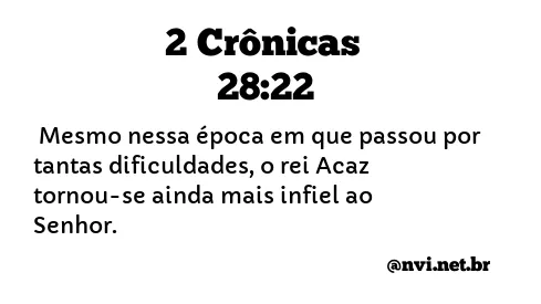 2 CRÔNICAS 28:22 NVI NOVA VERSÃO INTERNACIONAL