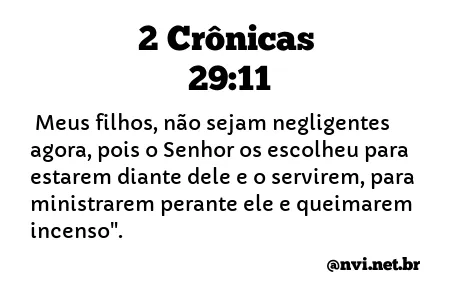 2 CRÔNICAS 29:11 NVI NOVA VERSÃO INTERNACIONAL