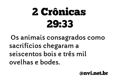 2 CRÔNICAS 29:33 NVI NOVA VERSÃO INTERNACIONAL