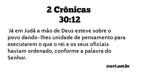 2 CRÔNICAS 30:12 NVI NOVA VERSÃO INTERNACIONAL