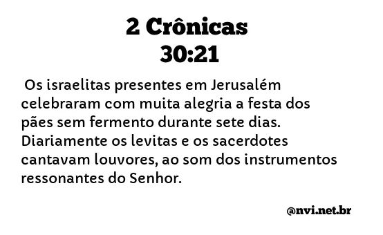 2 CRÔNICAS 30:21 NVI NOVA VERSÃO INTERNACIONAL