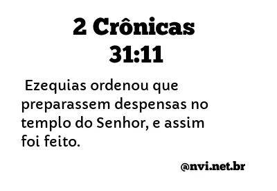 2 CRÔNICAS 31:11 NVI NOVA VERSÃO INTERNACIONAL