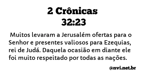 2 CRÔNICAS 32:23 NVI NOVA VERSÃO INTERNACIONAL