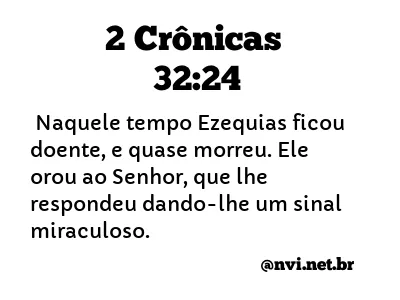 2 CRÔNICAS 32:24 NVI NOVA VERSÃO INTERNACIONAL