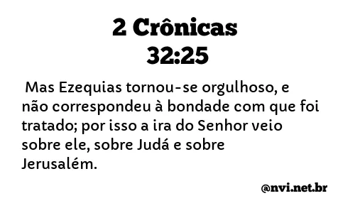 2 CRÔNICAS 32:25 NVI NOVA VERSÃO INTERNACIONAL