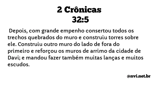 2 CRÔNICAS 32:5 NVI NOVA VERSÃO INTERNACIONAL