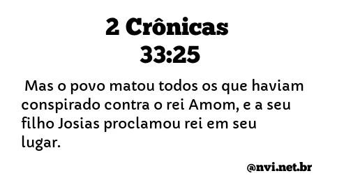 2 CRÔNICAS 33:25 NVI NOVA VERSÃO INTERNACIONAL