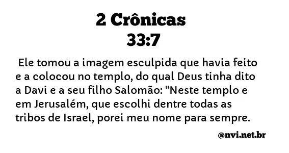 2 CRÔNICAS 33:7 NVI NOVA VERSÃO INTERNACIONAL