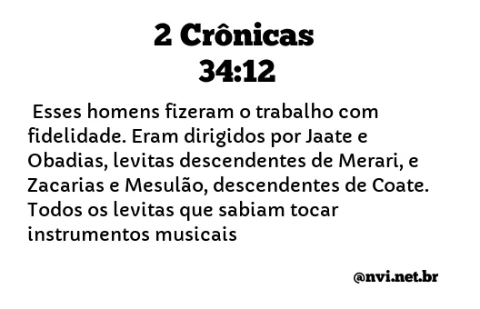 2 CRÔNICAS 34:12 NVI NOVA VERSÃO INTERNACIONAL