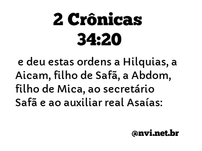 2 CRÔNICAS 34:20 NVI NOVA VERSÃO INTERNACIONAL