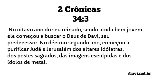 2 CRÔNICAS 34:3 NVI NOVA VERSÃO INTERNACIONAL