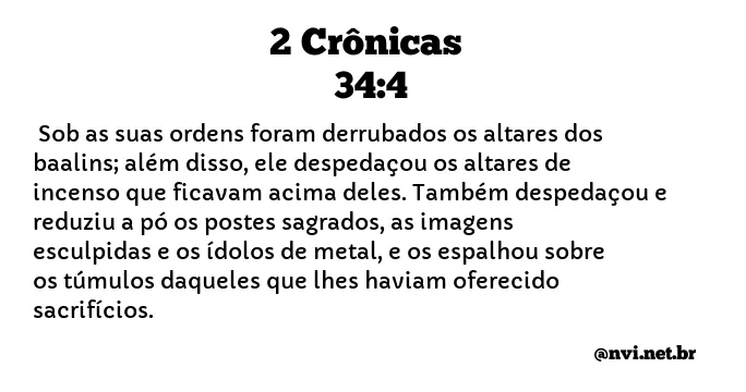 2 CRÔNICAS 34:4 NVI NOVA VERSÃO INTERNACIONAL