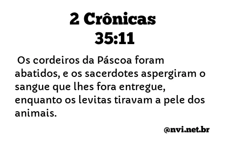 2 CRÔNICAS 35:11 NVI NOVA VERSÃO INTERNACIONAL