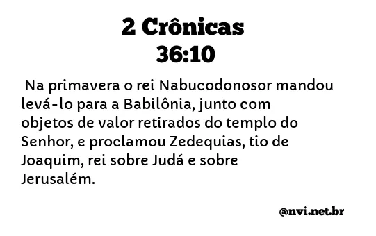 2 CRÔNICAS 36:10 NVI NOVA VERSÃO INTERNACIONAL