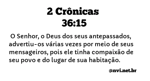 2 CRÔNICAS 36:15 NVI NOVA VERSÃO INTERNACIONAL