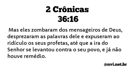 2 CRÔNICAS 36:16 NVI NOVA VERSÃO INTERNACIONAL