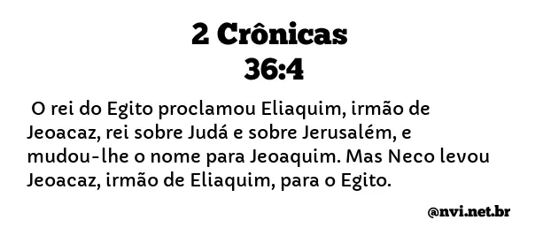 2 CRÔNICAS 36:4 NVI NOVA VERSÃO INTERNACIONAL