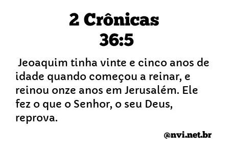 2 CRÔNICAS 36:5 NVI NOVA VERSÃO INTERNACIONAL